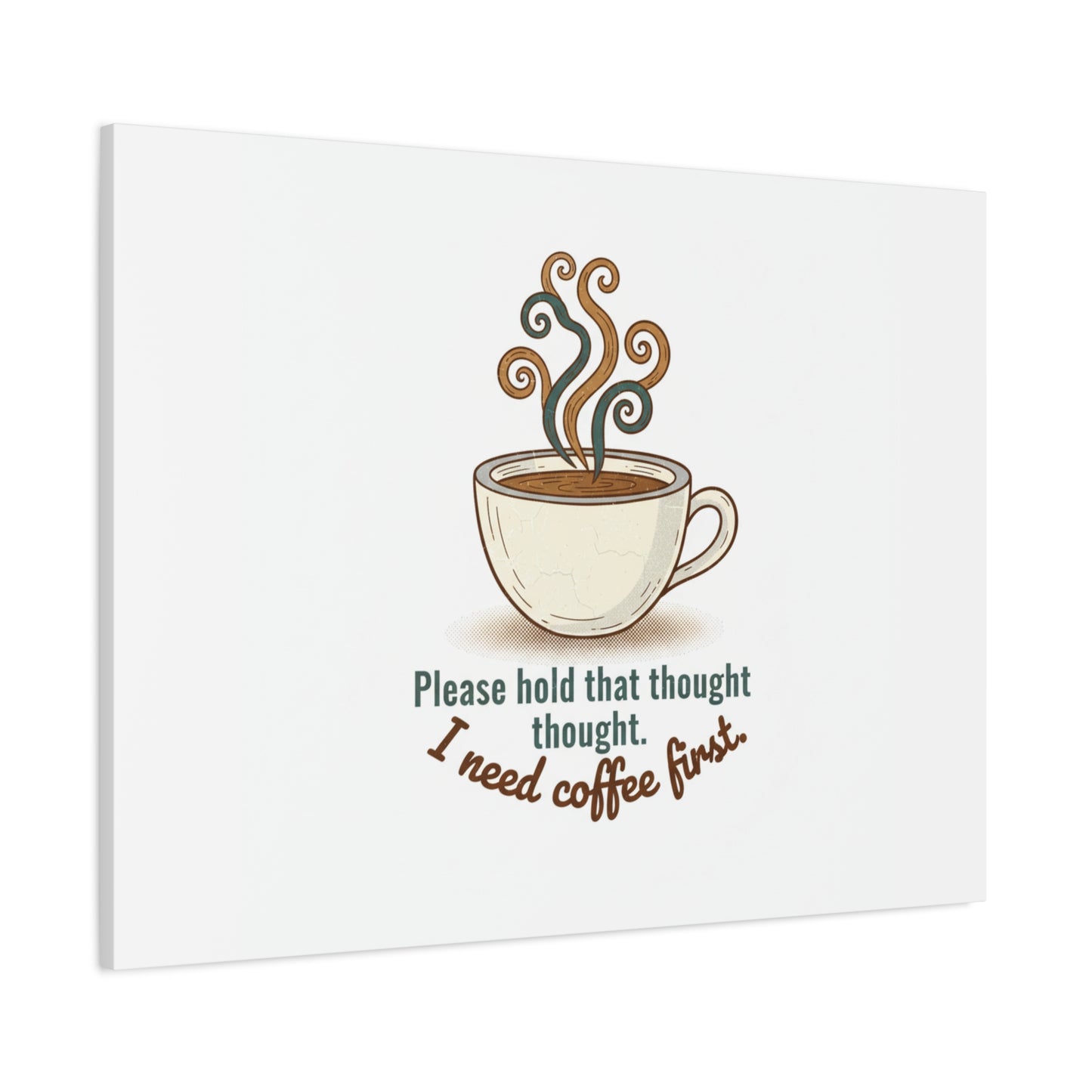 I Need Coffee First Canvas | Coffee Lover Wall Art, Cozy Drink Decor