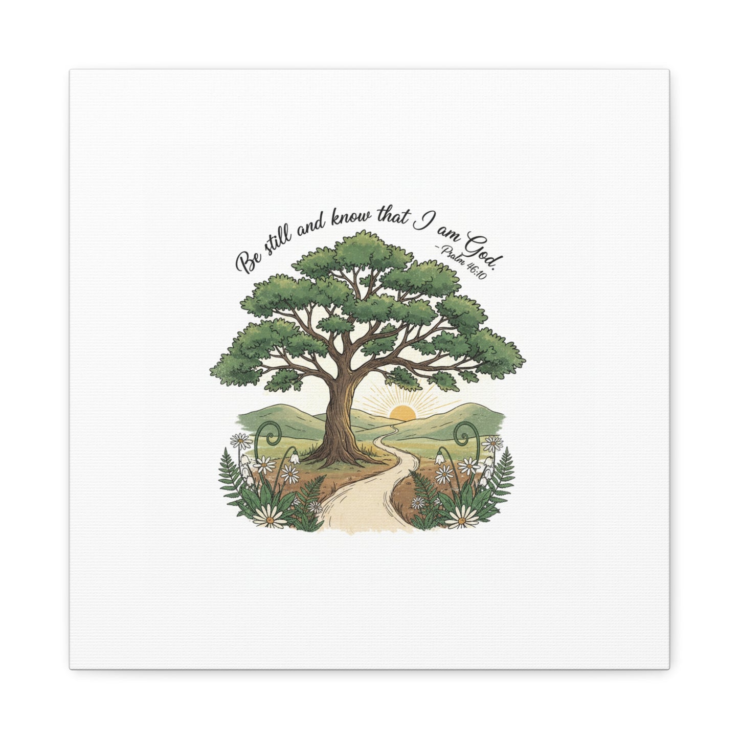 Be still and Know I am God--- Print