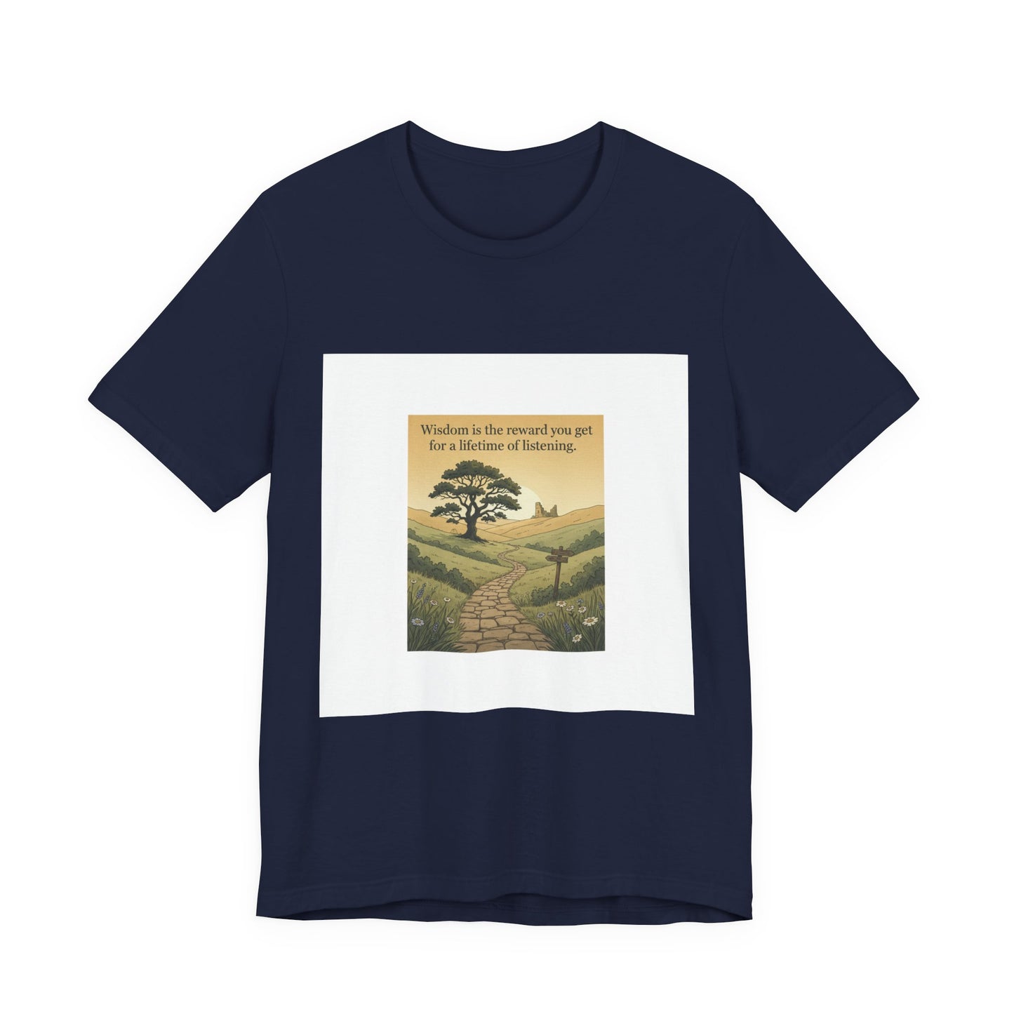 Wisdom quote --tee shirt