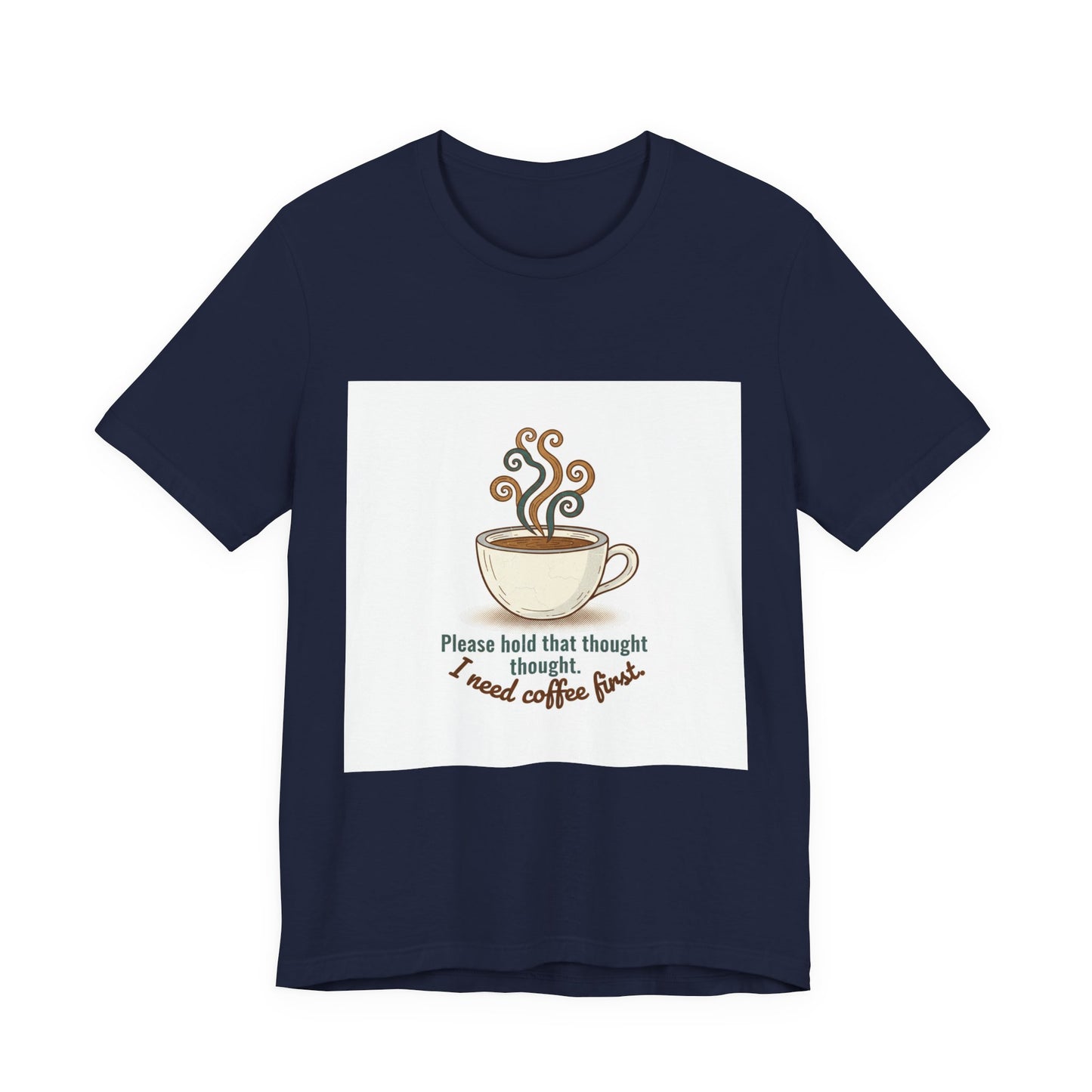 I Need Coffee First T-Shirt | Coffee Lover Tee, Caffeine Crew