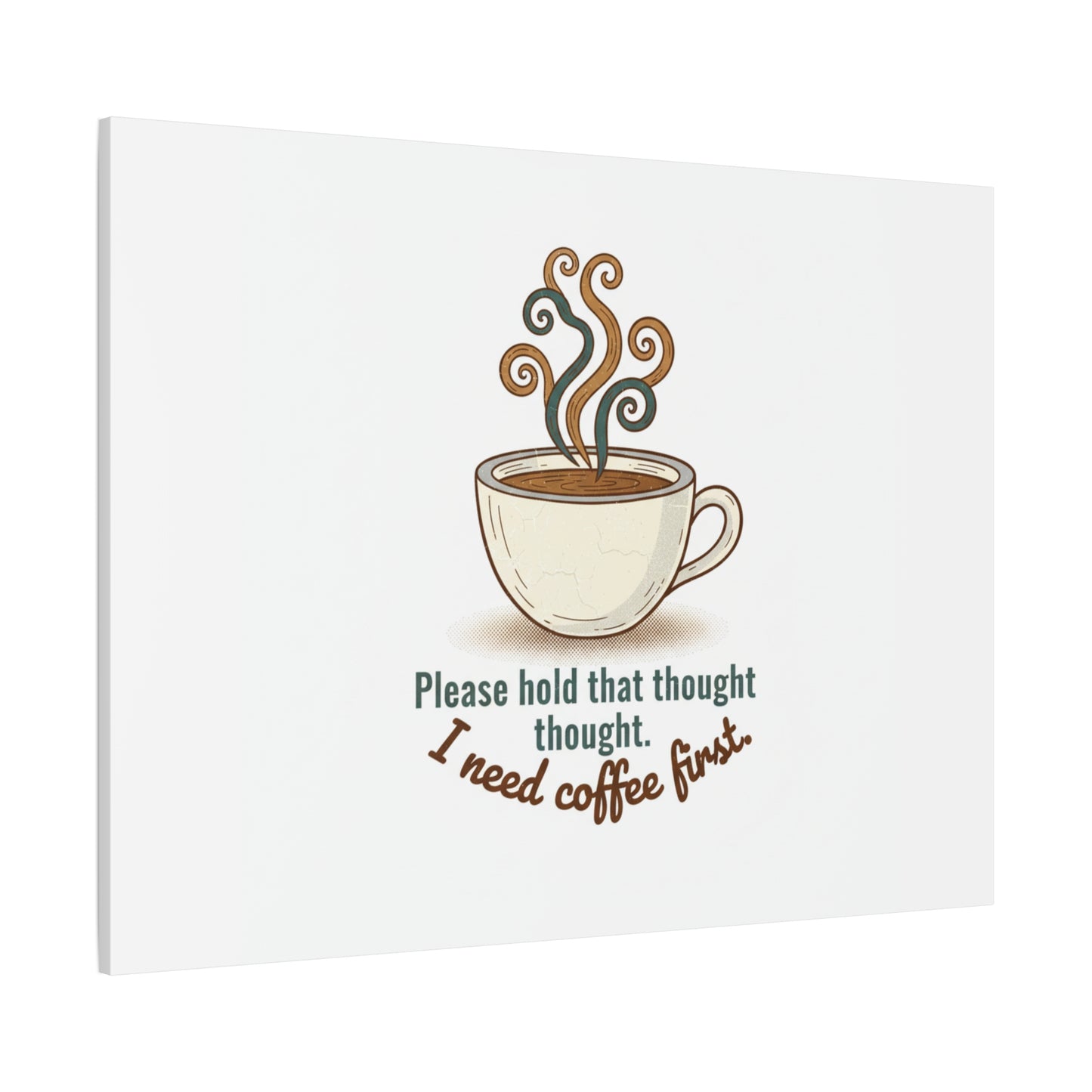 I Need Coffee First Canvas | Coffee Lover Wall Art, Cozy Drink Decor