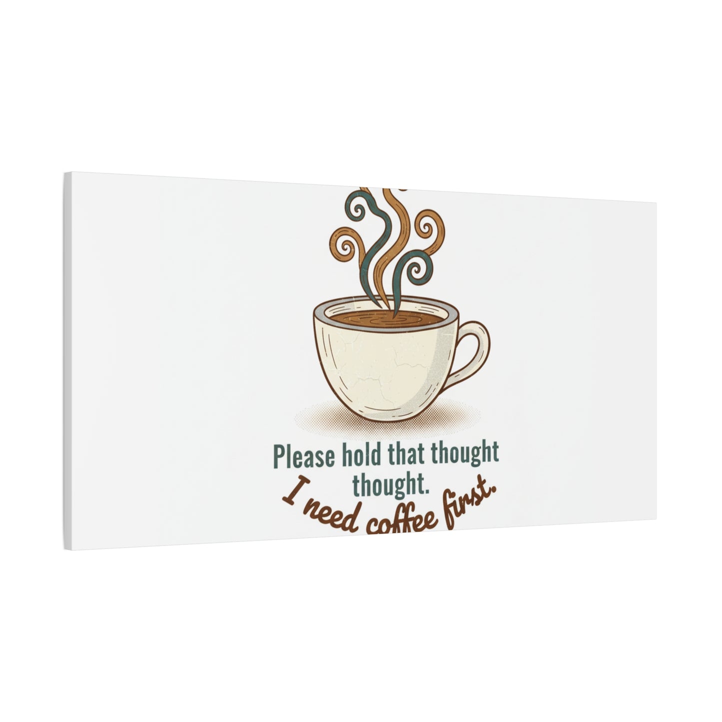 I Need Coffee First Canvas | Coffee Lover Wall Art, Cozy Drink Decor
