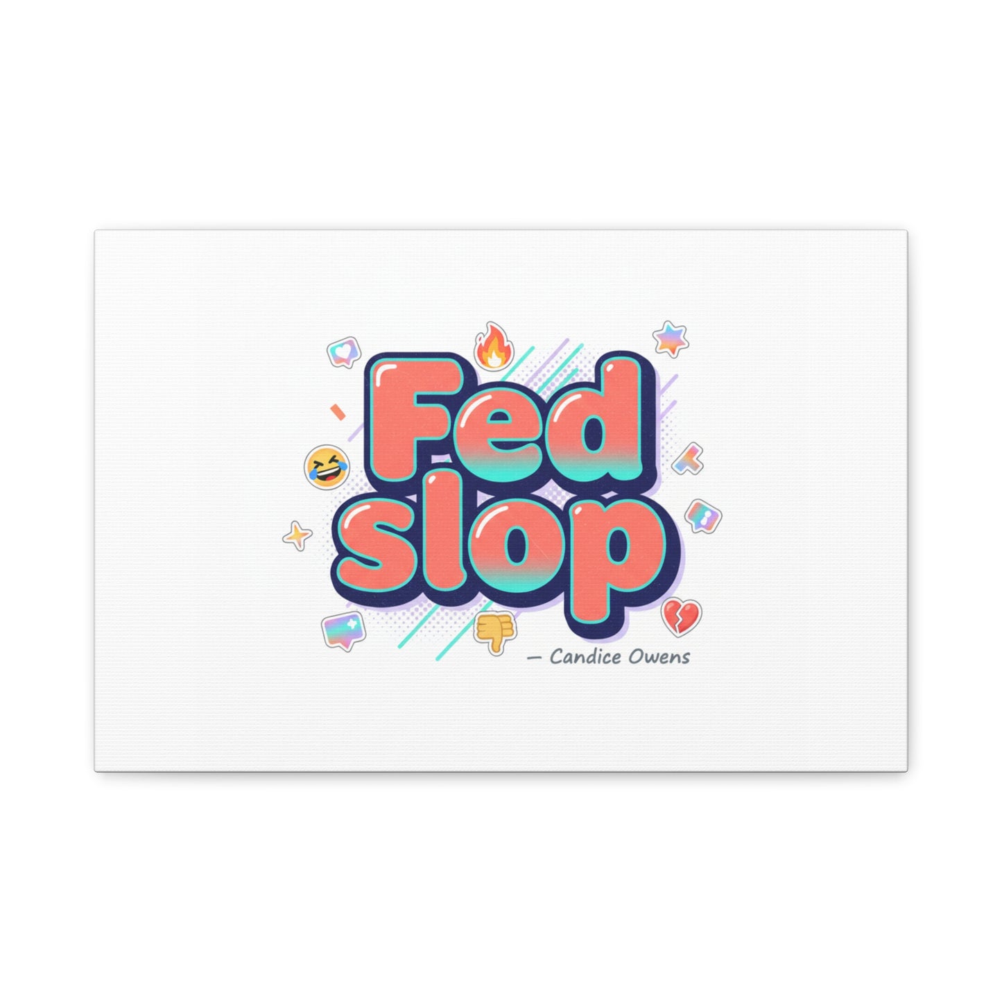 Fed Slop Canvas, Stretched Matte Print | Gen-Z Slang, Meme Text