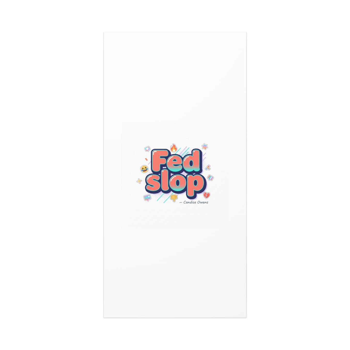 Fed Slop Canvas, Stretched Matte Print | Gen-Z Slang, Meme Text